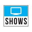 Shows